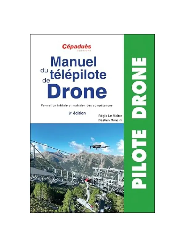 Manuel du télépilote de drone 9ème génération Cépaduès